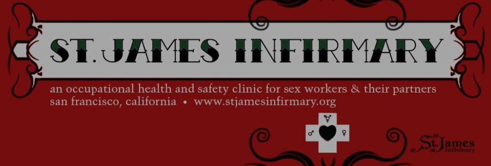 Contact information for St. James Infirmary, America’s first and only sex worker occupational health and social clinic.